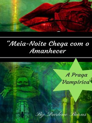 cover image of Meia-Noite Chega com o Amanhecer--A Praga Vampírica